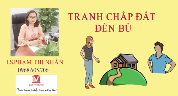 Công ty Luật Vạn Tín - Địa chỉ chuyên tư vấn, giải quyết tranh chấp tiền bồi thường đất đền bù