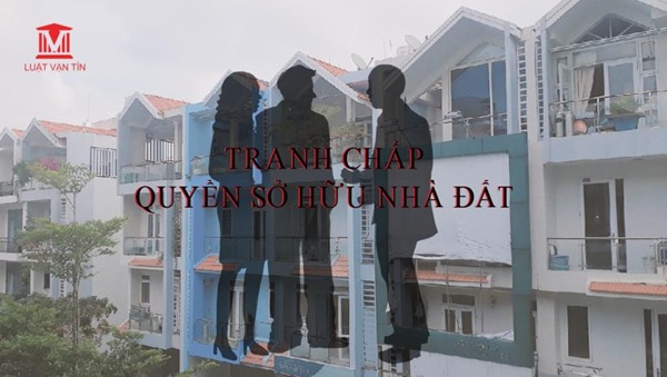 Giải quyết tranh chấp quyền sở hữu nhà đất