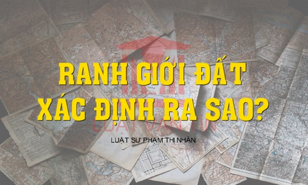 tranh chap ranh dat 1 - Tư vấn giải quyết tranh chấp ranh đất giữa c&aacute;c hộ gia đ&igrave;nh